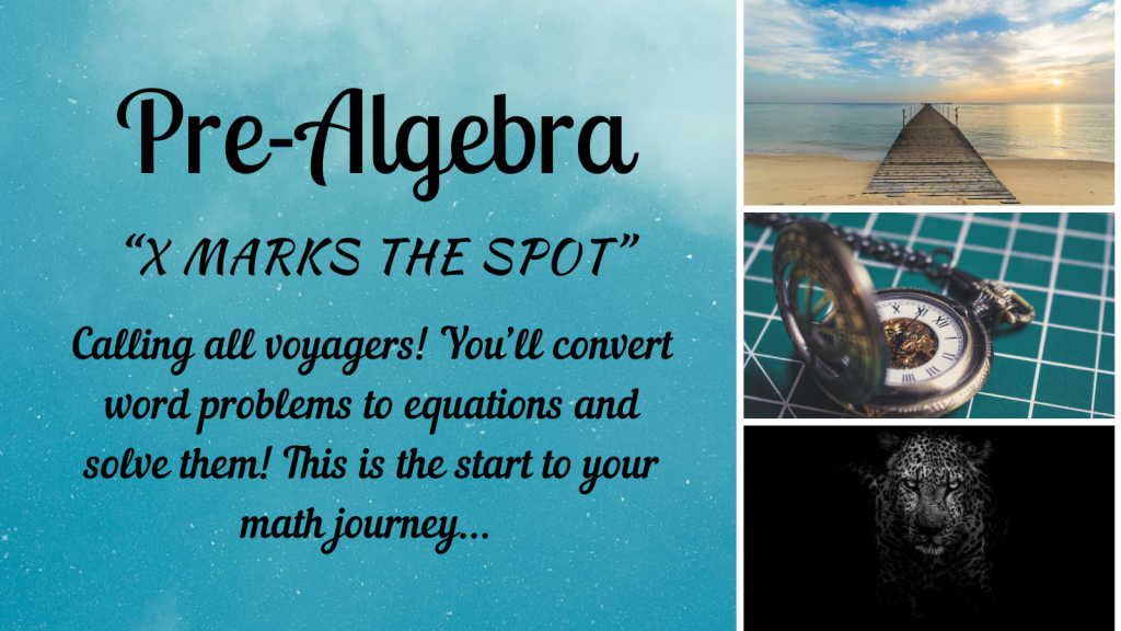 Pre-Algebra: You will learn how to convert word problems into equations and solve them